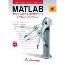 Matlab Aplicado A Robótica Y Mecatronica Libro Pdf 2018