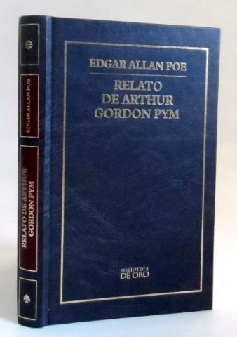 EDGAR ALLAN POE, Relato De Arthur Gordon Pym, Biblioteca De Oro