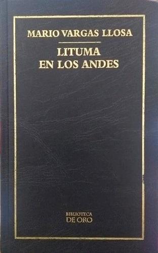 Lituma En Los Andes, MARIO VARGAS LLOSA, Biblioteca De Oro