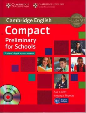 Cambridge English Compact Preliminary for Schools libros en PDF incluye audio CDs, Workbook y Teacher's Guide