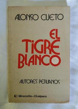 El Tigre Blanco Alonso Cueto