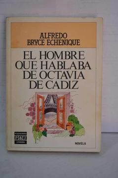Vendo libro El Hombre que Hablaba de Octavia de Cadiz Alfredo Bryce