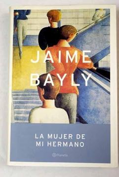 jaime bayly la mujer de mi hermano libro autografiado