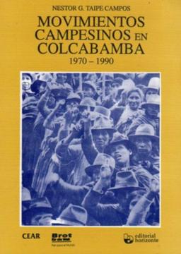 Movimientos campesinos en Colcabamba - Autor: Néstor Taipe Campos Editorial(es): Horizonte