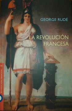 La Revolución Francesa. George Rudé