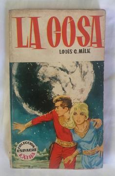 La Cosa Louis G. Milk Ciencia Ficcion