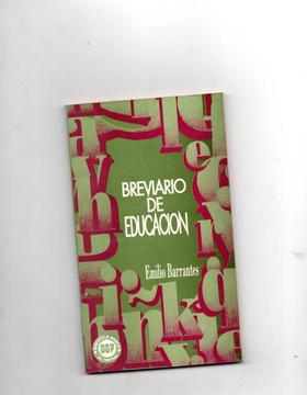 Libro BREVARIO DE EDUCACION Emilio Barrantes. Educacion historia teorias aprendizaje pedagogia tesis filosofia