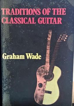 Graham Wade Tradiciones de la guitarra clásica libro en inglés