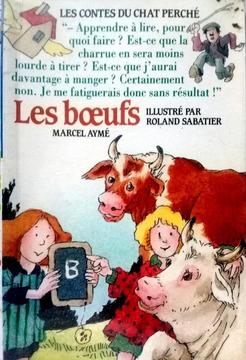 LES BOEUFS AUTORES: MARCEL AYME ILUSTRADO POR ROLAND SABATIER