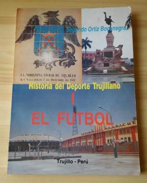 Libro Historia del Deporte Trujillano - El Futbol