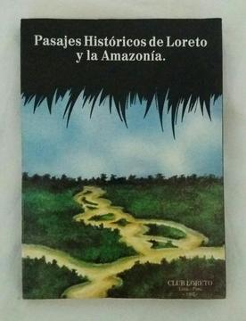 Pasajes Historicos de Loreto Y La Amazon
