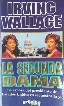 La Segunda Dama, Irving Wallace