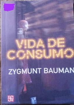 LA VIDA DE CONSUMO - Zygmunt Bauman