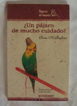 Un Pajaro de Mucho Cuidado Elena O